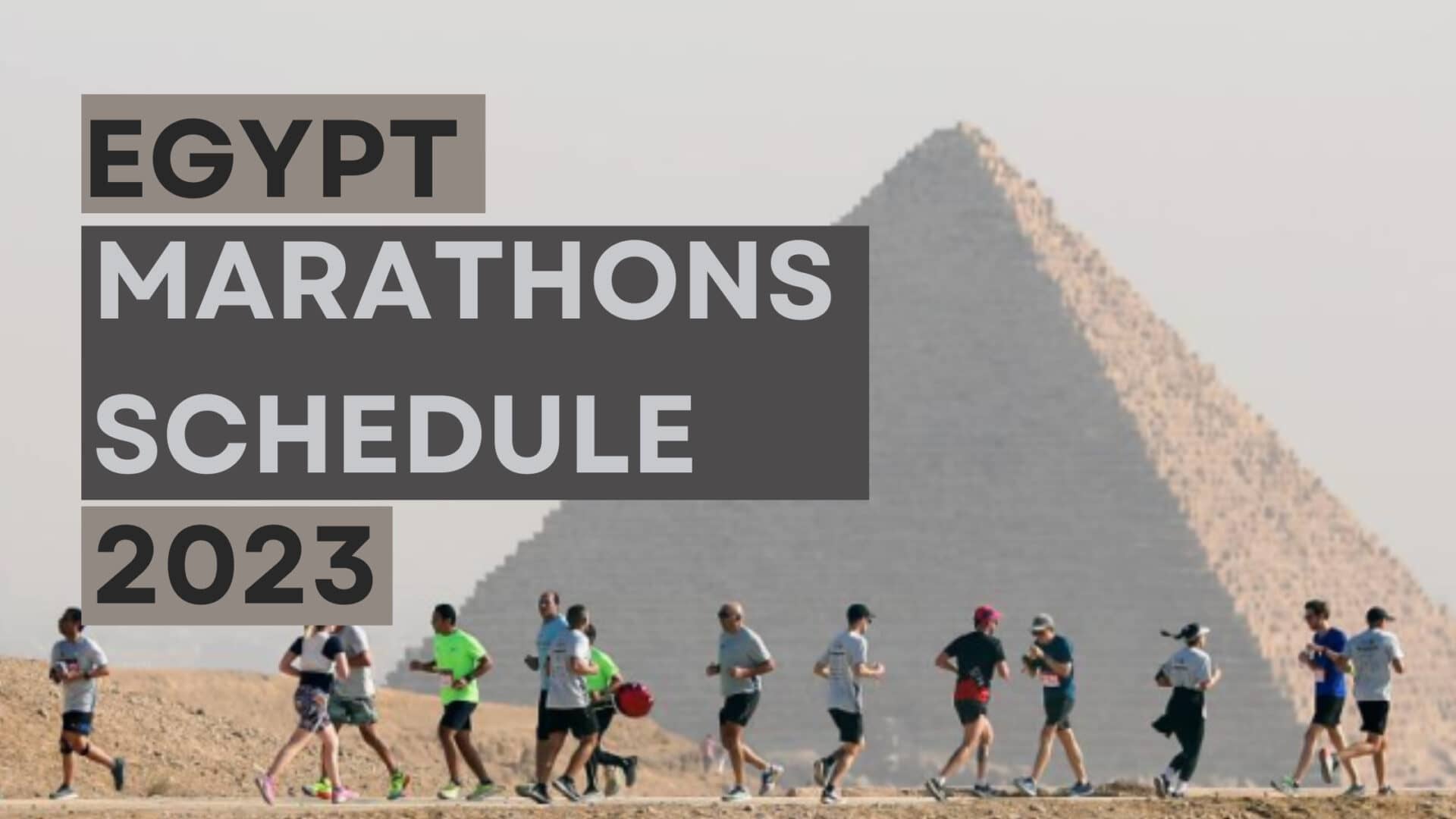 The Ultimate Guide to Marathons in Egypt 2023 YALLARUN